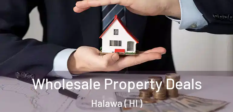  Wholesale Property Deals Halawa ( HI )