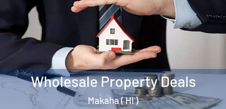  Wholesale Property Deals Makaha ( HI )