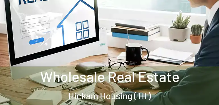  Wholesale Real Estate Hickam Housing ( HI )