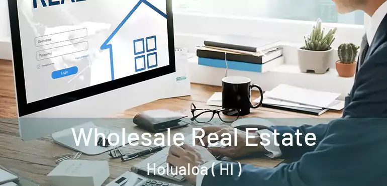  Wholesale Real Estate Holualoa ( HI )