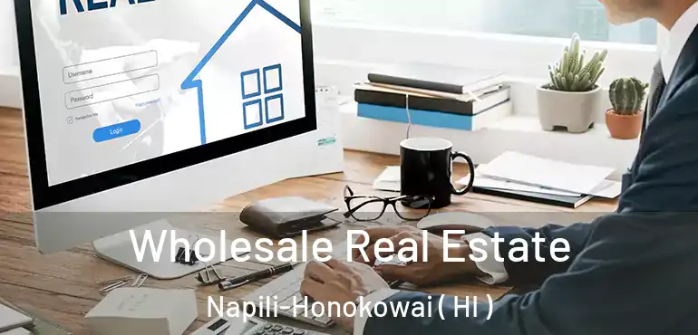  Wholesale Real Estate Napili-Honokowai ( HI )