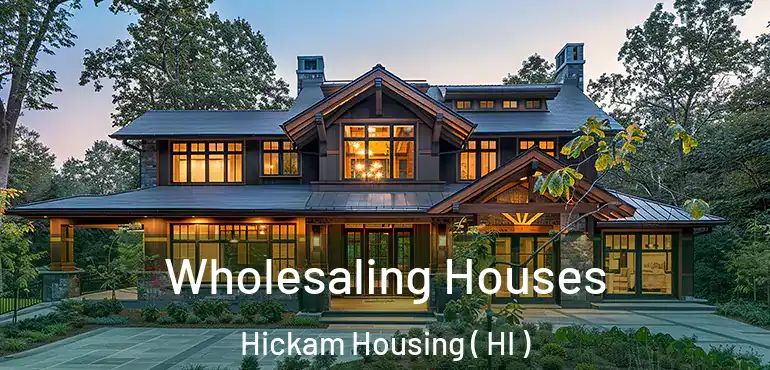  Wholesaling Houses Hickam Housing ( HI )