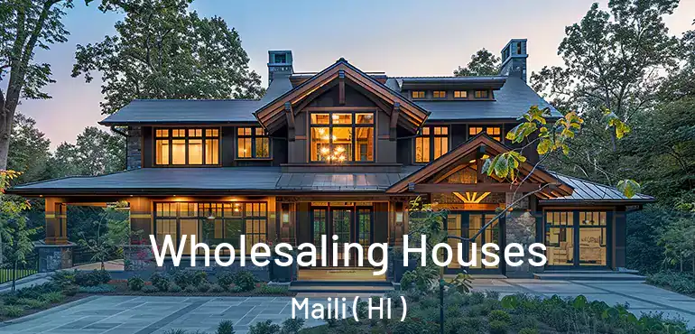  Wholesaling Houses Maili ( HI )